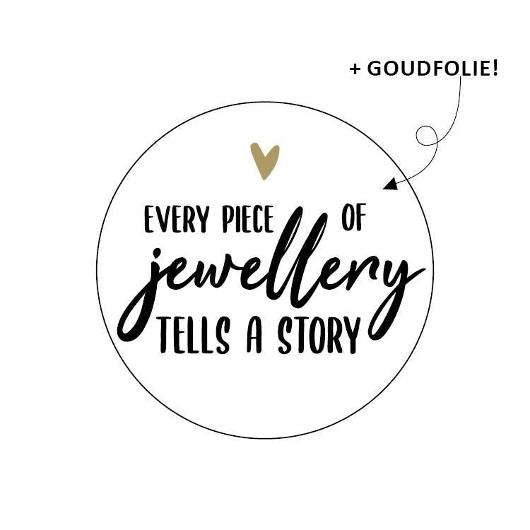 Sticker - Every piece of jewellery tells a story - per 10