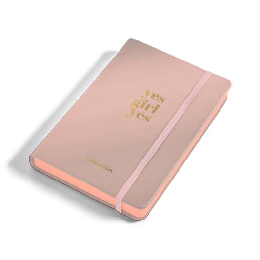 My Pink Notebook - Yes Girl Yes